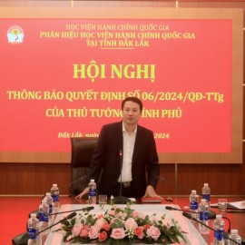 TS. Thiều Huy Thuật – Quyền Giám đốc Phân hiệu Học viện Hành chính Quốc gia tại tỉnh Đắk Lắk phát biểu tại Hội nghị