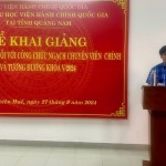 Lễ Khai giảng Lớp Bồi dưỡng đối với công chức  ngạch chuyên viên chính và tương đương khóa V/2024 tại  Phân hiệu Học viện Hành chính Quốc gia tại tỉnh Quảng Nam